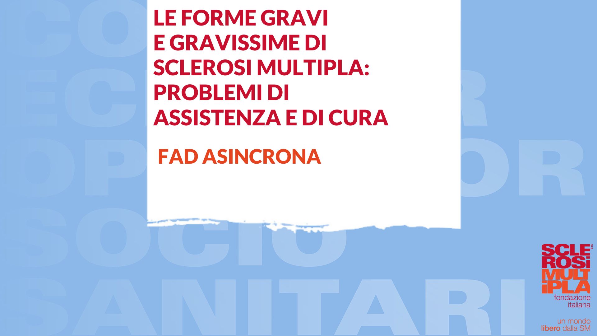 Le forme gravi e gravissime di sclerosi multipla